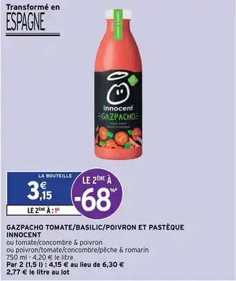 Intermarché Gazpacho Tomate/Basilic/Poivron Et Pastèque offre