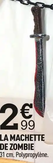 Centrakor La machette de zombie offre