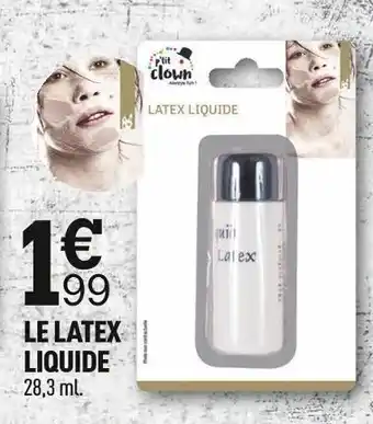 Centrakor Le latex liquide offre