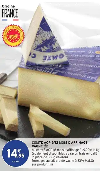 Intermarché Comte Aop 9/12 Mois D'Affinage Vagne offre
