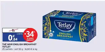Intermarché Thé Noir English Breakfast Tetley offre