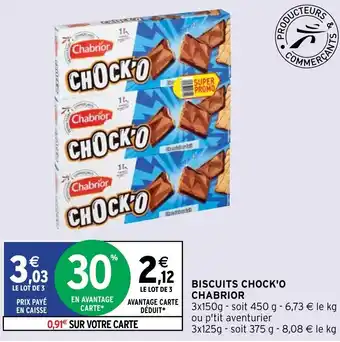 Intermarché Biscuits Chock'o Chabrior offre