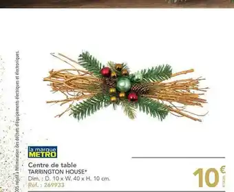 METRO Centre de table tarrington house offre