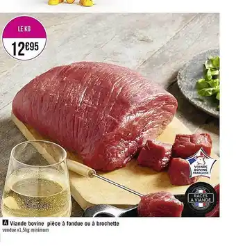 Casino Supermarchés Viande bovine pièce à fondue ou à brochette offre