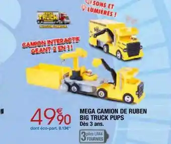 Méga camion de ruben big truck pups