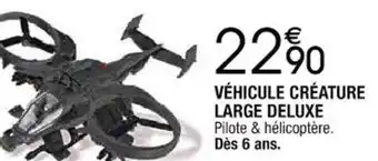 Cora x Carrefour Véhicule Créature Large Deluxe offre