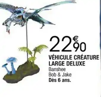 Véhicule Créature Large Deluxe