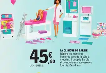 E.Leclerc La Clinique de Barbie offre