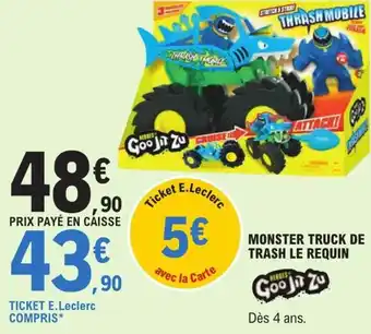 E.Leclerc Monster Truck de Trash Le Requin offre