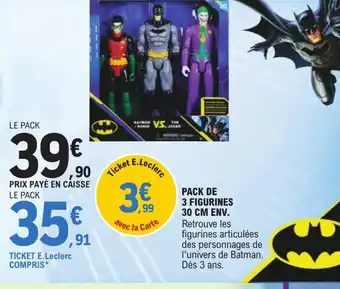 E.Leclerc Pack de 3 Figurines 30 CM Env. offre