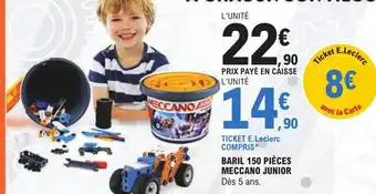 E.Leclerc Baril 150 Pièces Meccano Junior offre
