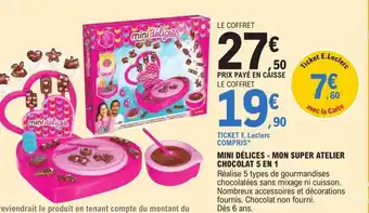 E.Leclerc Mini Délices - Mon Super Atelier Chocolat 5 En 1 offre