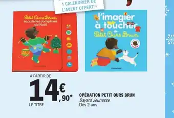 E.Leclerc Opeation Petit Ours Brun offre