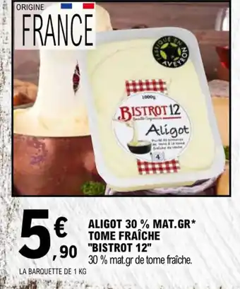 Aligot 30% Mat.Gr Tome Fraiche Bistrot 12