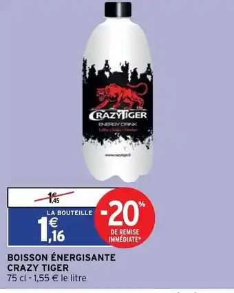 Intermarché Boisson énergisante Crazy Tiger offre
