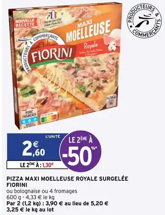 Intermarché Pizza maxi moelleuse royale Surgelée Fiorini offre