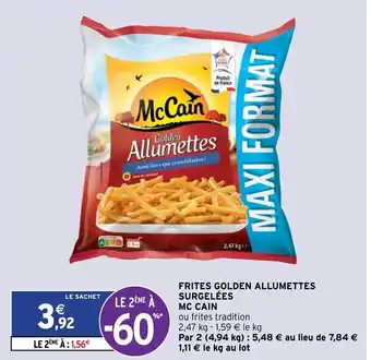 Intermarché Frites golden allumettes Surgelées MC Cain offre