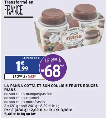 Intermarché La panna cotta et son coulis 5 Fruits rouges Rians offre