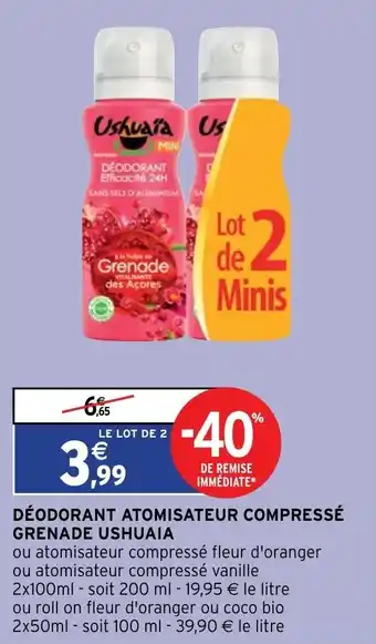 Intermarché Déodorant atomisateur compressé Grenade Ushuaia offre