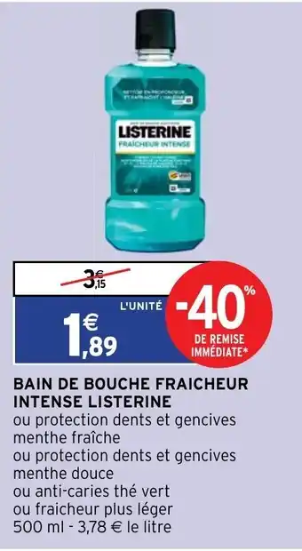 Intermarché Bain de bouche fraicheur intense Listerine offre