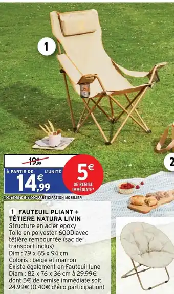 Intermarché Fauteuil pliant + têtière natura livin offre