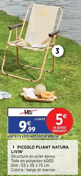 Intermarché 3 Piccolo Pliant Natura Livin' offre