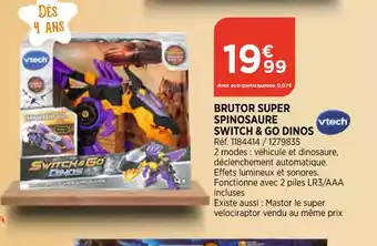 Bi1 Brutor Super Spinosaure Switch & Go Dinos offre
