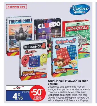 Intermarché Touche Coule Voyage Hasbro Gaming offre