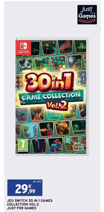 Intermarché Jeu Switch 30 in 1 Games Collection VOL.2 Just For Games offre