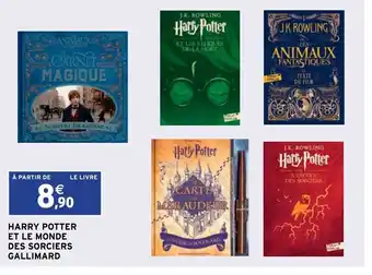 Intermarché Harry Potter Et Le Monde Des Sorciers Gallimard offre