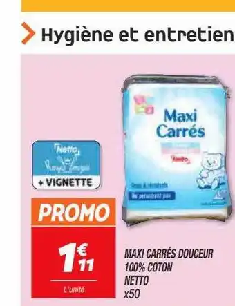 Netto Maxi carrés douceur 100% coton netto offre