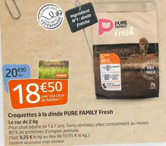 Jardiland Pure family croquettes à la dinde fresh offre
