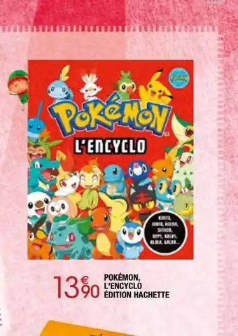 Migros Pokémon, l'encyclo édition hachette offre