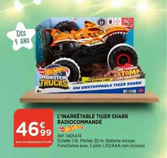 Bi1 L'inarrêtable tiger shark radiocommandé hot wheels offre