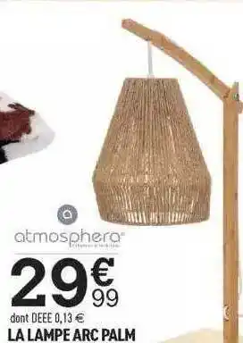 Centrakor La lampe arc palm atmosphera offre