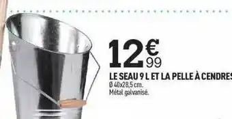 Centrakor Le seau 9l et la pelle à cendres offre