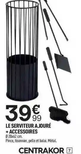 Centrakor Le serviteur ajouré + accessoires offre