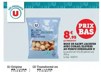 U Express Noix de saint-jacques avec corail élevées au pérou surgelées u offre