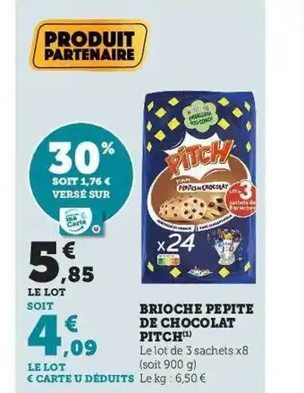 Hyper U Brioche pépite de chocolat pitch offre