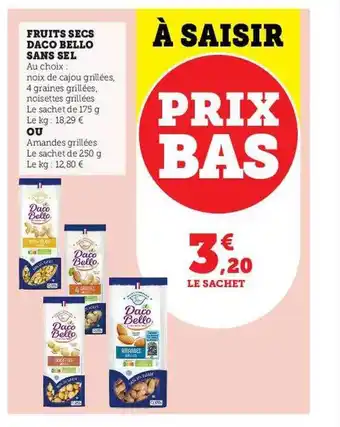 Hyper U Fruits secs daco bello sans sel ou amandes grillées offre