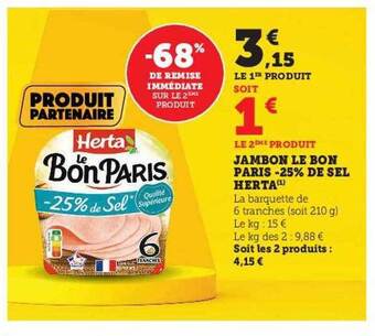 Hyper U Jambon le bon paris -25% de sel herta offre