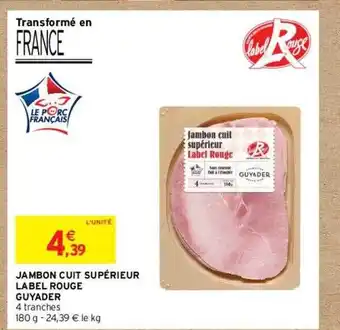 Intermarché Hyper Jambon cuit supérieur label rouge guyader offre