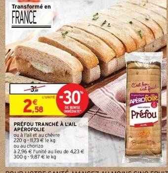 Intermarché Hyper Préfou tranché à l'ail apérofolie offre