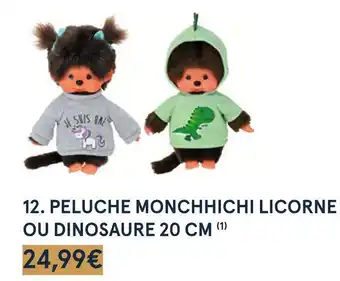 Monoprix Peluche monchhichi licorne ou dinosaure 20 cm (1) offre
