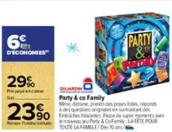Carrefour Market Party & co family dujardin offre