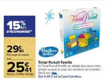 Carrefour Market Trivial pursuit famille hasbro gaming offre