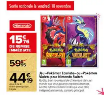 Carrefour Market Jeu «pokémon ecarlate» ou «pokémon violet» pour nintendo switch offre
