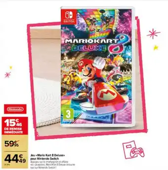 Carrefour Market Jeu «mario kart 8 deluxe» pour nintendo switch offre