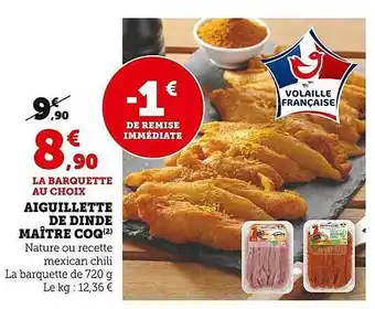Super U Aiguillette de dinde maître coq offre