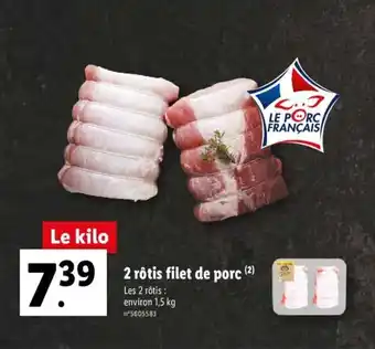 Lidl 2 rôtis filets de porc offre